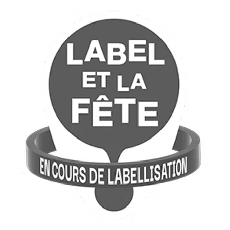 Label et la fête - en cours de labellisation